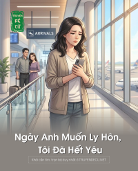 Ngày Anh Muốn Ly Hôn, Tôi Đã Hết Yêu