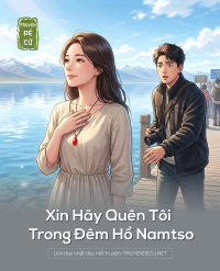 Xin Hãy Quên Tôi Trong Đêm Hồ Namtso