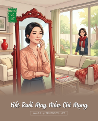 Nốt Ruồi May Mắn Chí Mạng