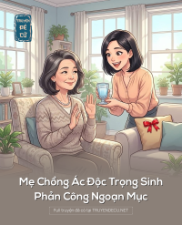 Mẹ Chồng Ác Độc Trọng Sinh, Phản Công Ngoạn Mục