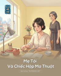 Mẹ Tôi Và Chiếc Hộp Ma Thuật