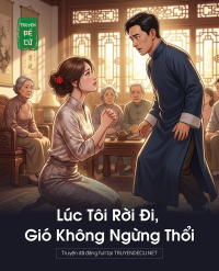 Lúc Tôi Rời Đi, Gió Không Ngừng Thổi