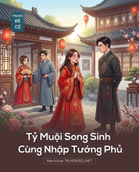 Tỷ Muội Song Sinh Cùng Nhập Tướng Phủ