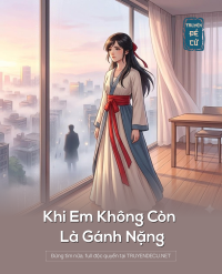 Khi Em Không Còn Là Gánh Nặng