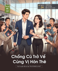 Chồng Cũ Trở Về Cùng Vị Hôn Thê
