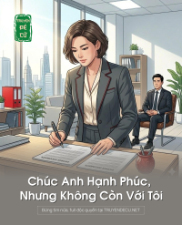 Chúc Anh Hạnh Phúc, Nhưng Không Còn Với Tôi