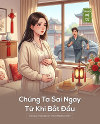 Chúng Ta Sai Ngay Từ Khi Bắt Đầu