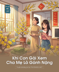 Khi Con Gái Xem Cha Mẹ Là Gánh Nặng