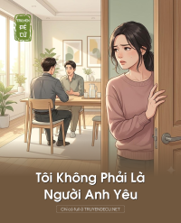 Tôi Không Phải Là Người Anh Yêu