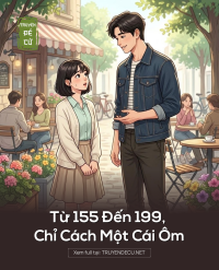 Từ 155 Đến 199, Chỉ Cách Một Cái Ôm