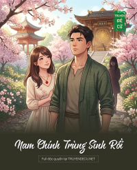 Nam Chính Trùng Sinh Rồi