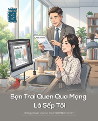 Bạn Trai Quen Qua Mạng Là Sếp Tôi