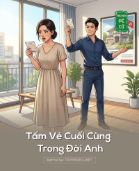 Tấm Vé Cuối Cùng Trong Đời Anh