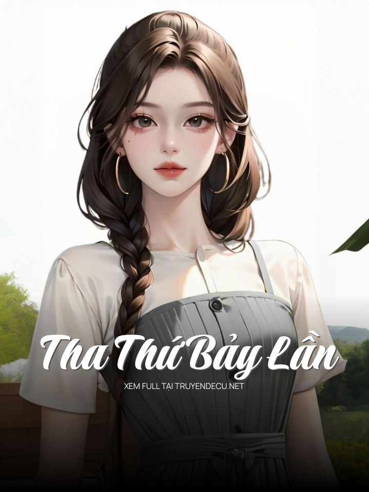 
                            Tha Thứ Bảy Lần