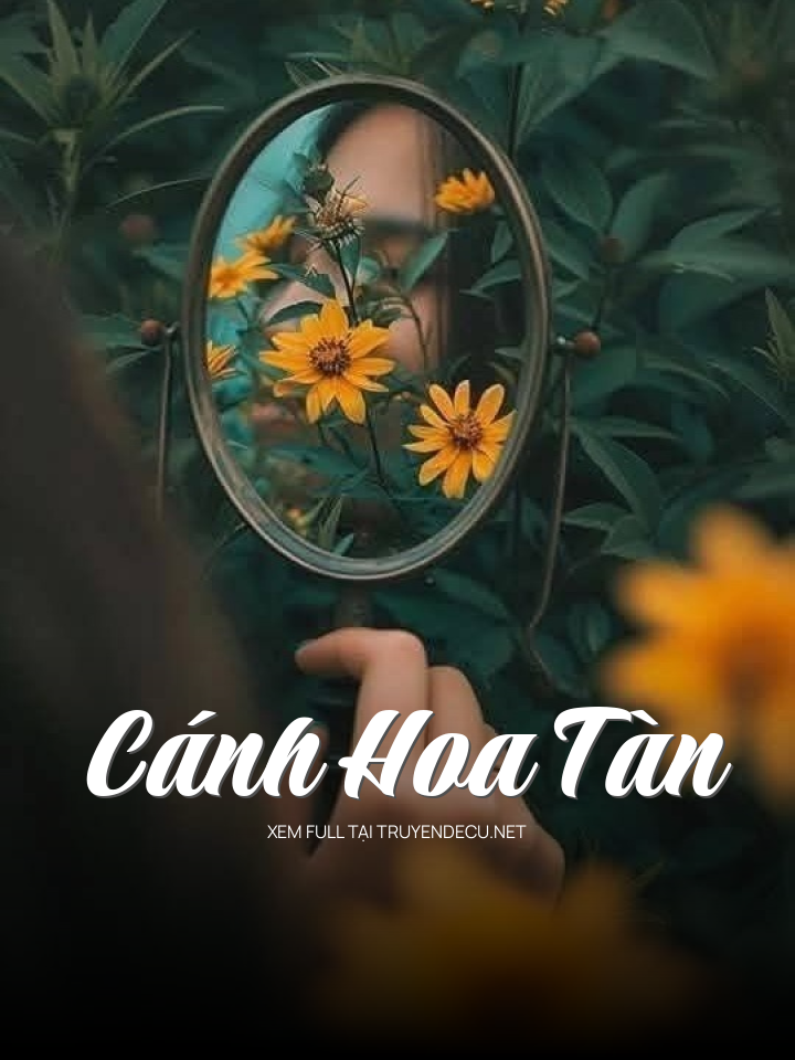 
                            Cánh Hoa Tàn