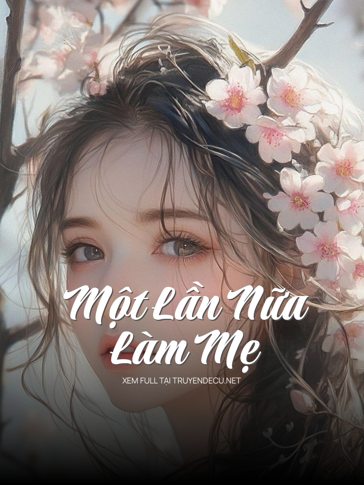 Một Lần Nữa Làm Mẹ
