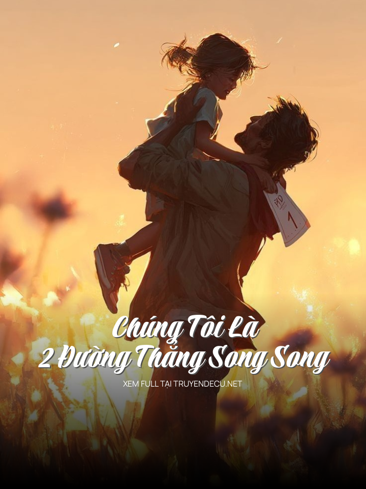 Chúng Tôi Là 2 Đường Thẳng Song Song