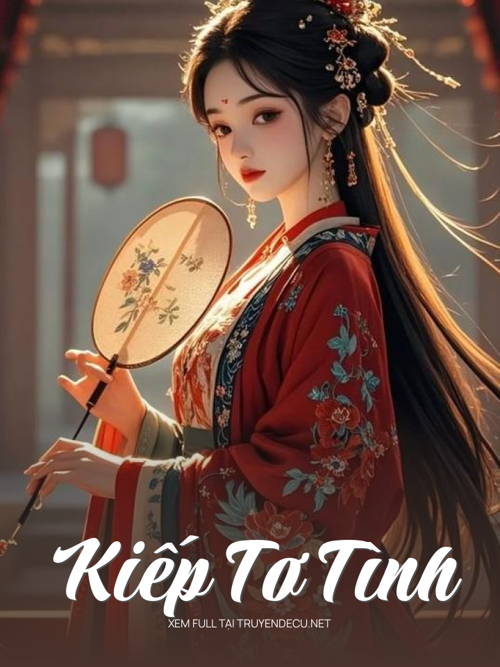 
                            Kiếp Tơ Tình