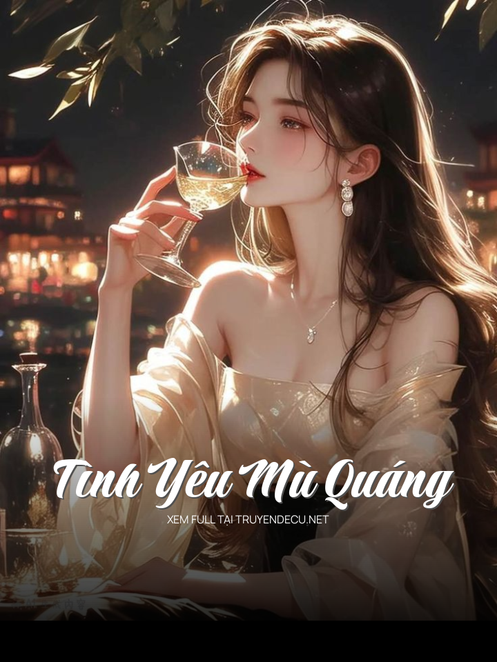 
                            Tình Yêu Mù Quáng