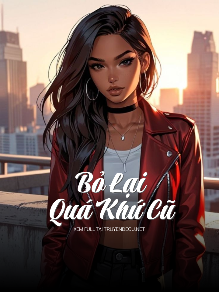 Bỏ Lại Quá Khứ Cũ