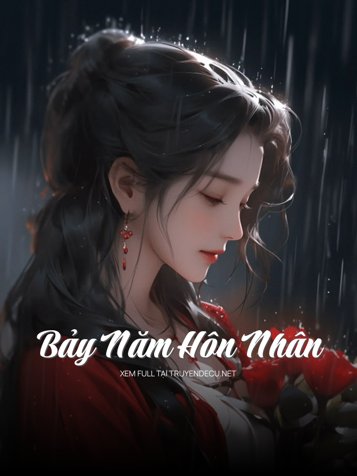 
                            Bảy Năm Hôn Nhân