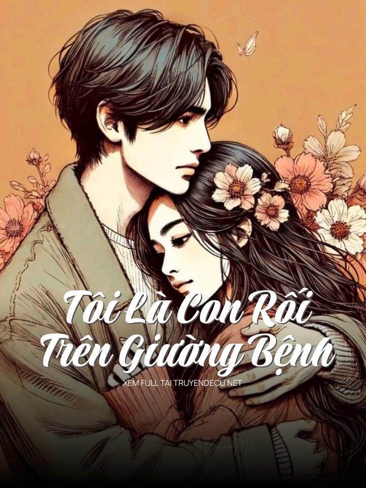 
                            Tôi Là Con Rối Trên Giường Bệnh