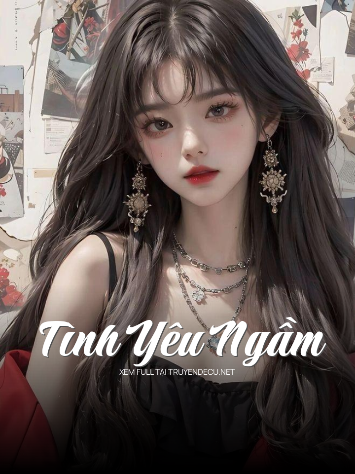 
                            Tình Yêu Ngầm