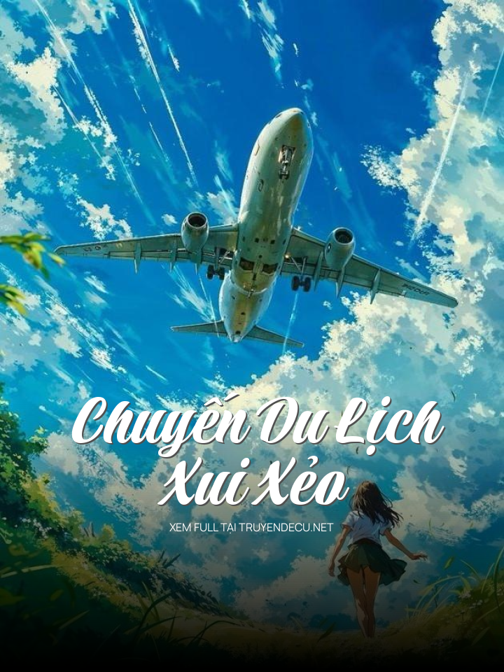
                            Chuyến Du Lịch Xui Xẻo