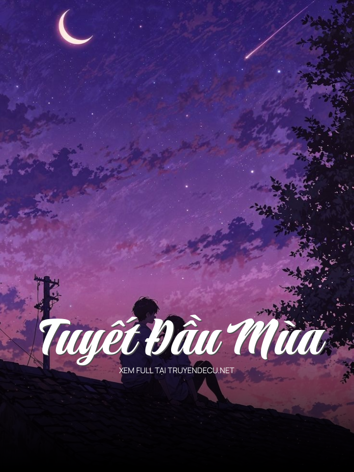 
                            Tuyết Đầu Mùa