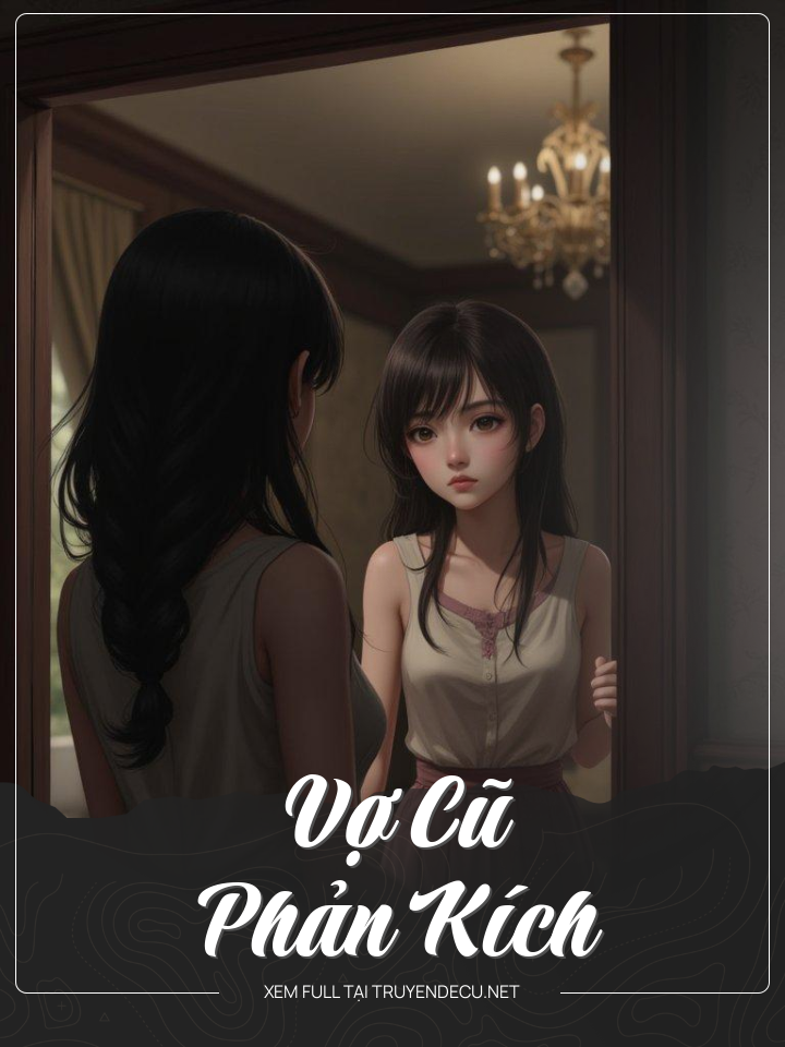 
                            Vợ Cũ Phản Kích