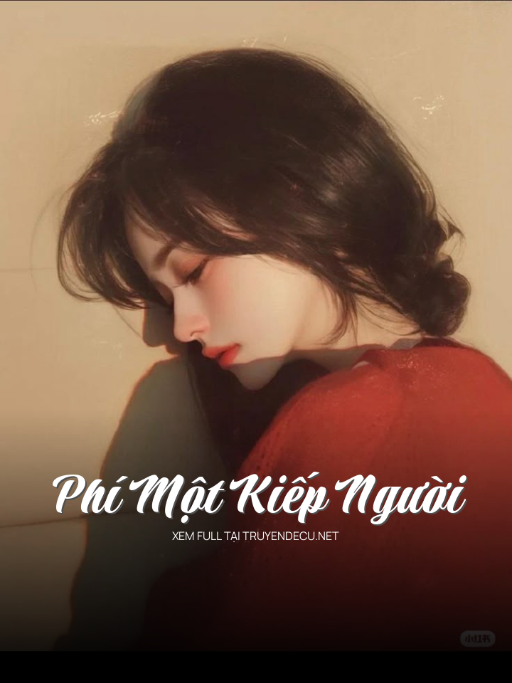 
                            Phí Một Kiếp Người