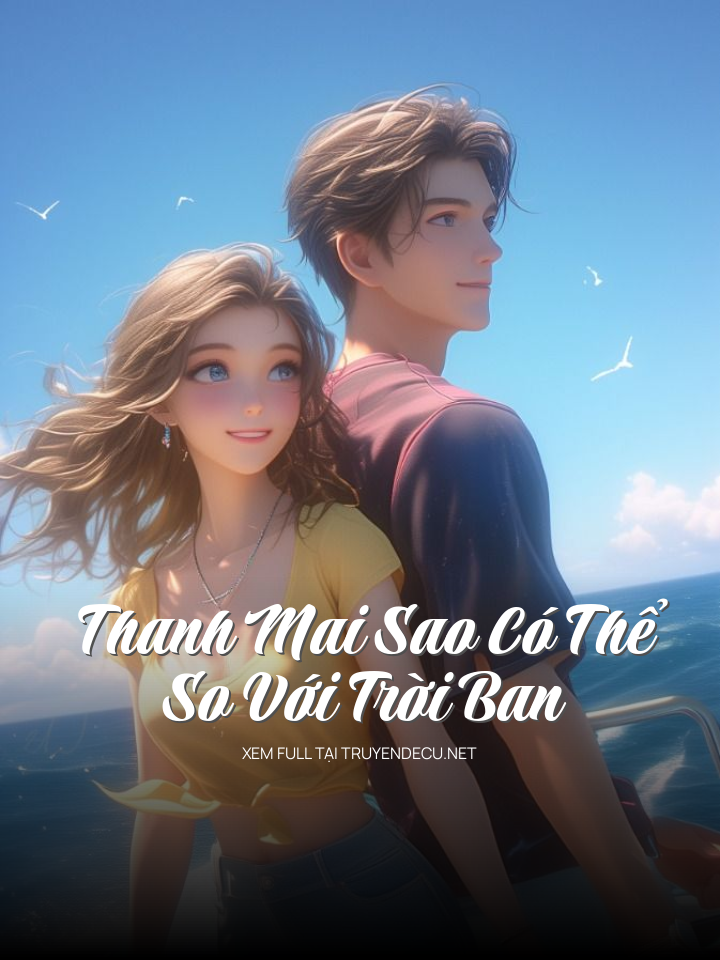 Thanh Mai Sao Có Thể So Với Trời Ban