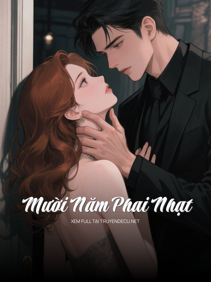 
                            Mười Năm Phai Nhạt