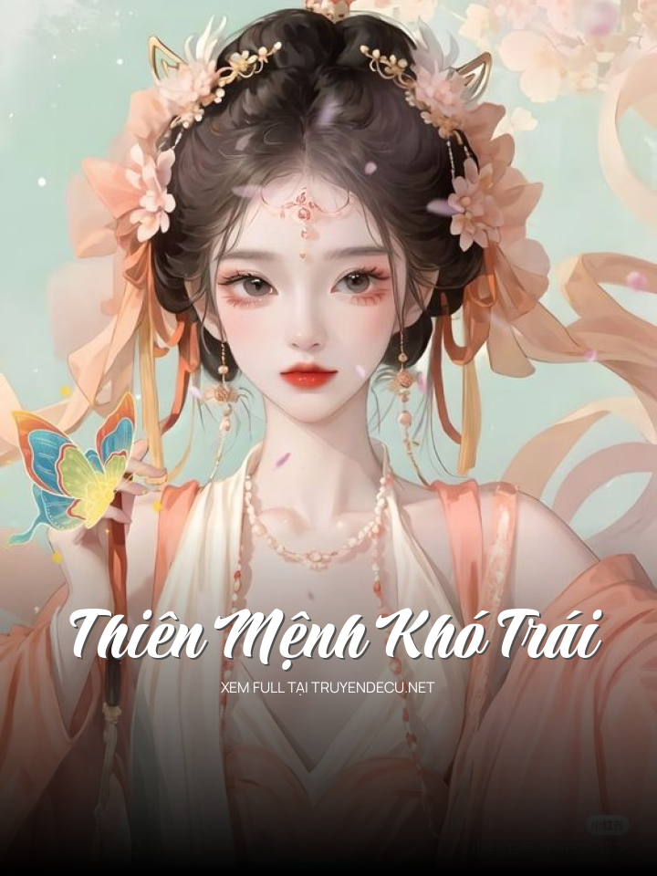 
                            Thiên Mệnh Khó Trái