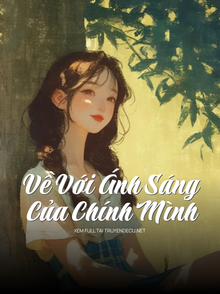 
                            Về Với Ánh Sáng Của Chính Mình