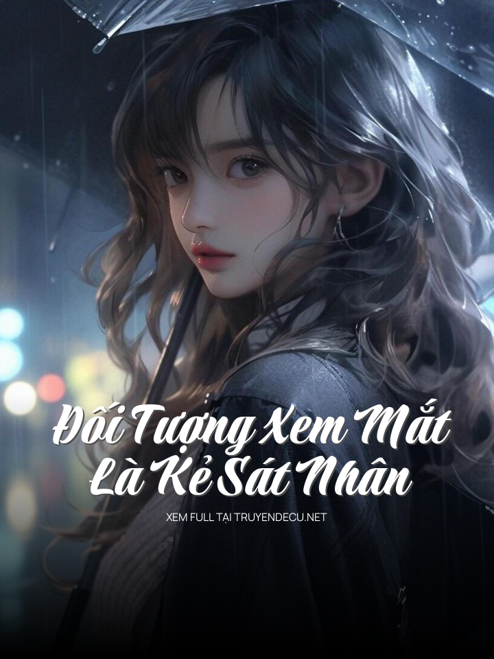 
                            Đối Tượng Xem Mắt Là Kẻ Sát Nhân
