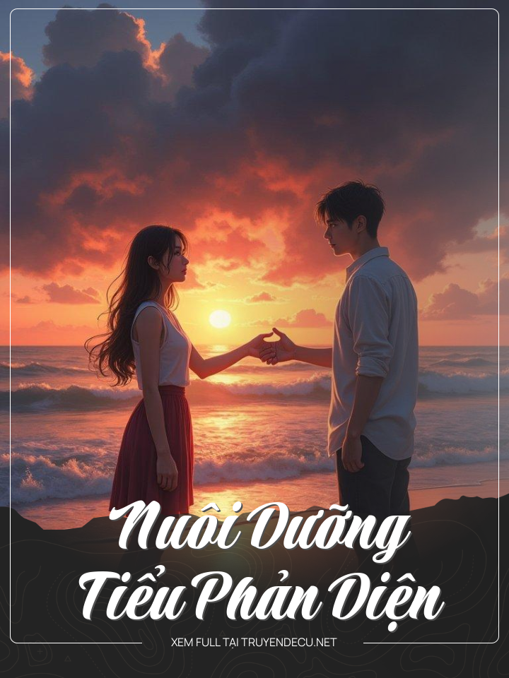 
                            Nuôi Dưỡng Tiểu Phản Diện
