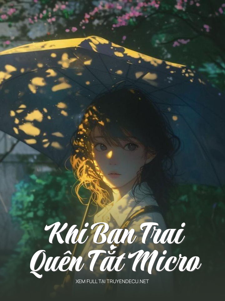 
                            Khi Bạn Trai Quên Tắt Micro
