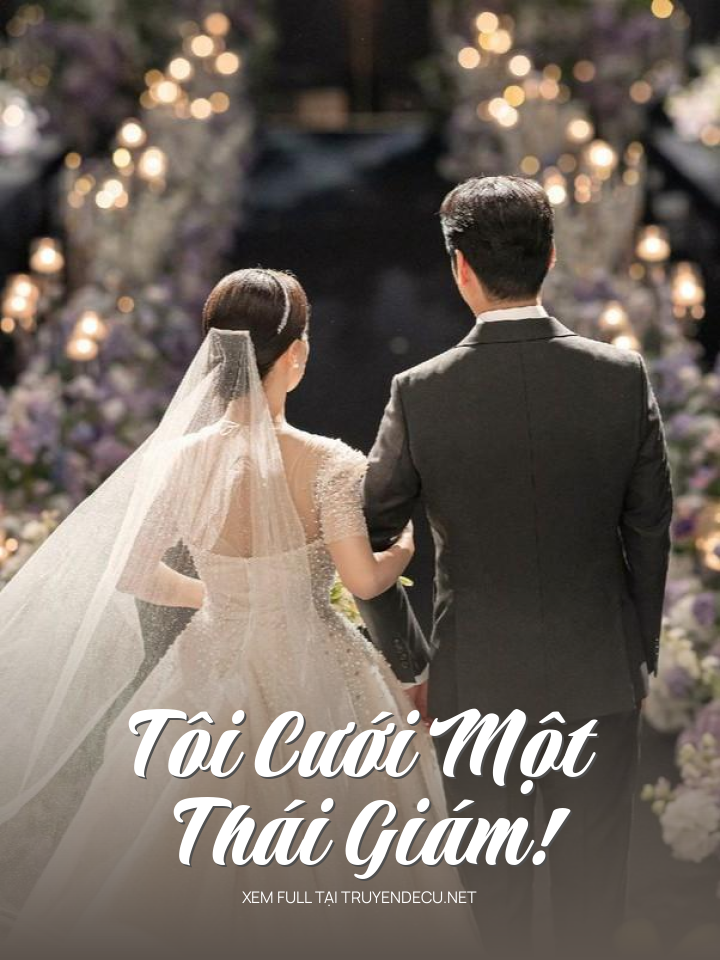 
                            Tôi Cưới Một 