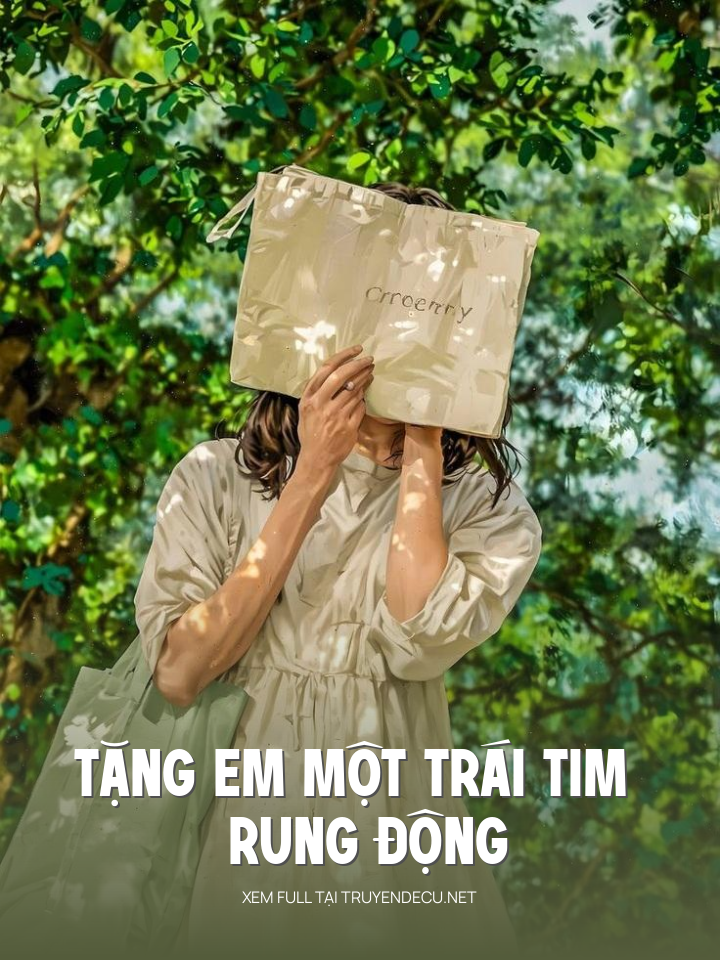 
                            Tặng Em Một Trái Tim Rung Động