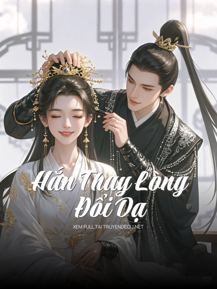 
                            Hắn Thay Lòng Đổi Dạ