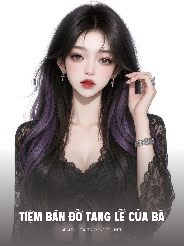 
                            Tiệm Bán Đồ Tang Lễ Của Bà