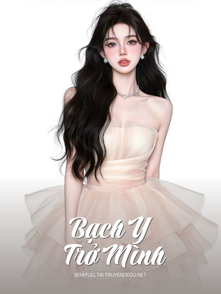 
                            Bạch Y Trở Mình