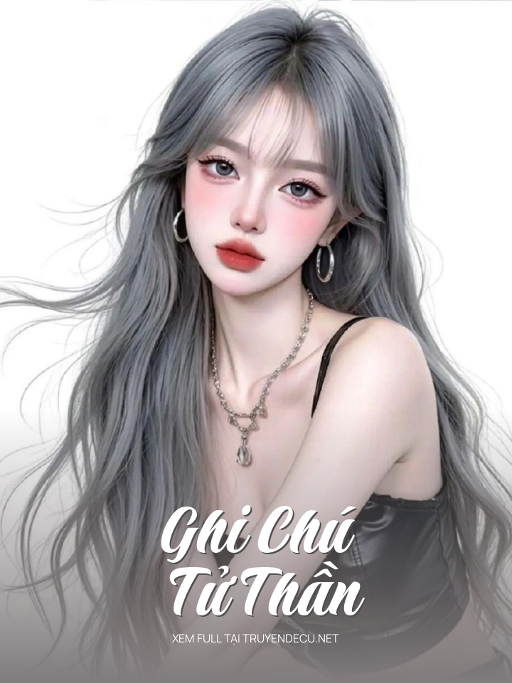 
                            Ghi Chú Tử Thần