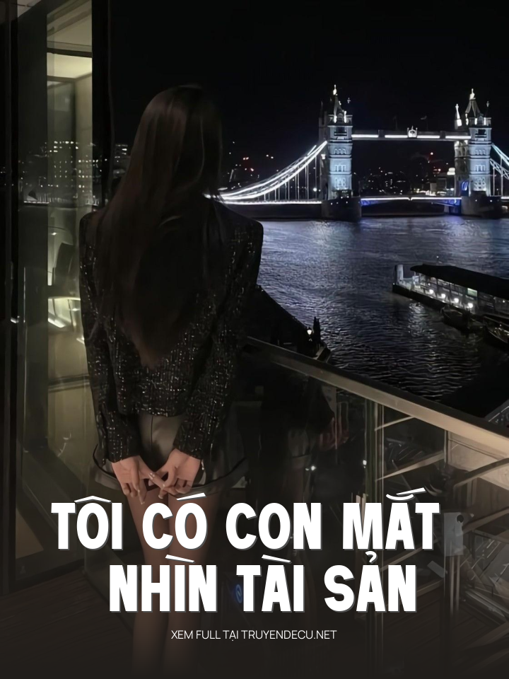 
                            Tôi Có Con Mắt Nhìn Tài Sản