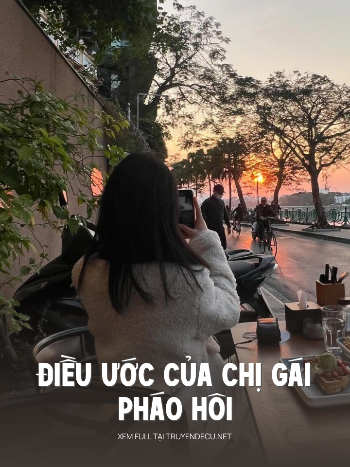 
                            Điều Ước Của Chị Gái Pháo Hôi