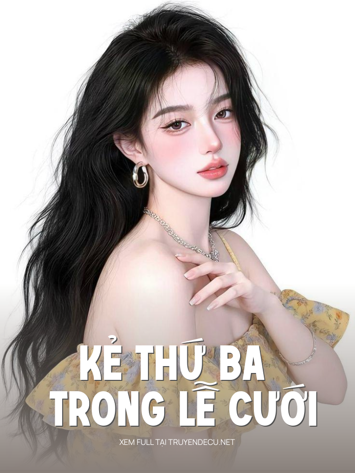 
                            Kẻ Thứ Ba Trong Lễ Cưới