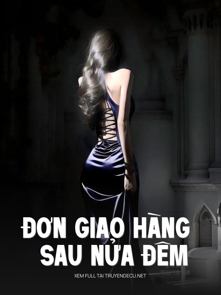 
                            Đơn Giao Hàng Sau Nửa Đêm
