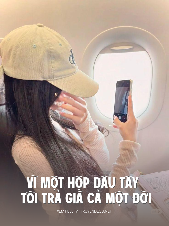 
                            Vì Một Hộp Dâu Tây Tôi Trả Giá Cả Một Đời