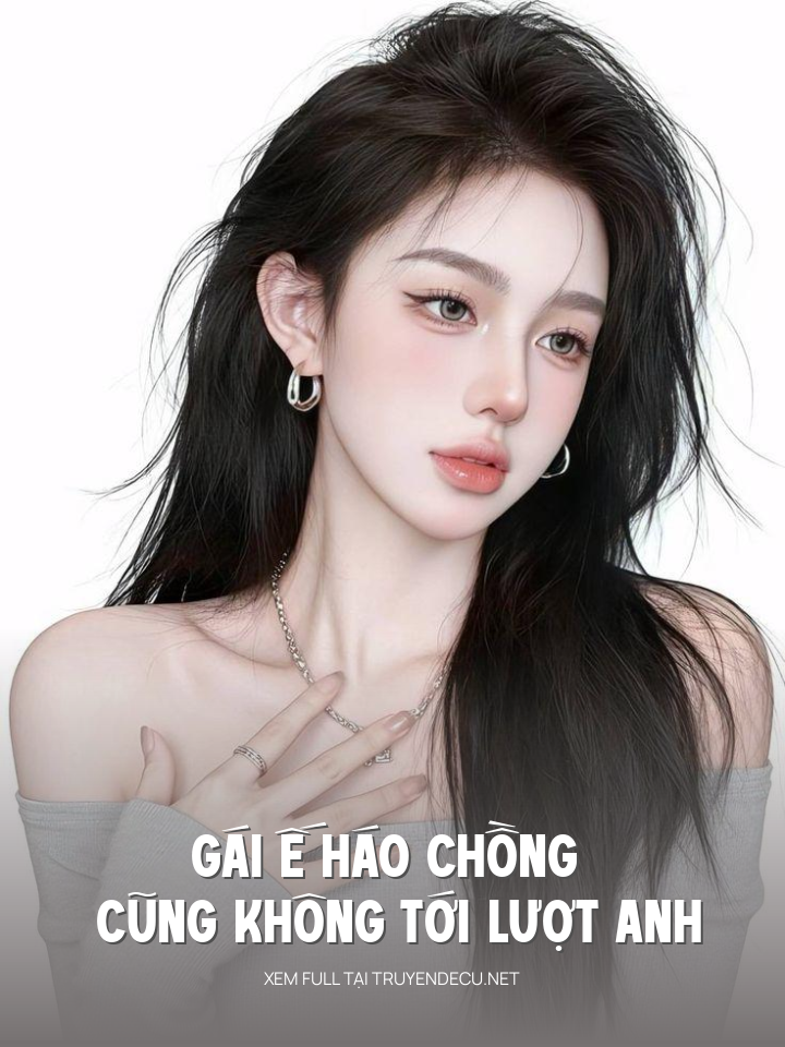 
                            Gái Ế Háo Chồng Cũng Không Tới Lượt Anh